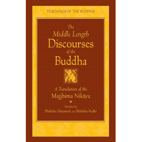 The Middle Length Discourses of the Buddha