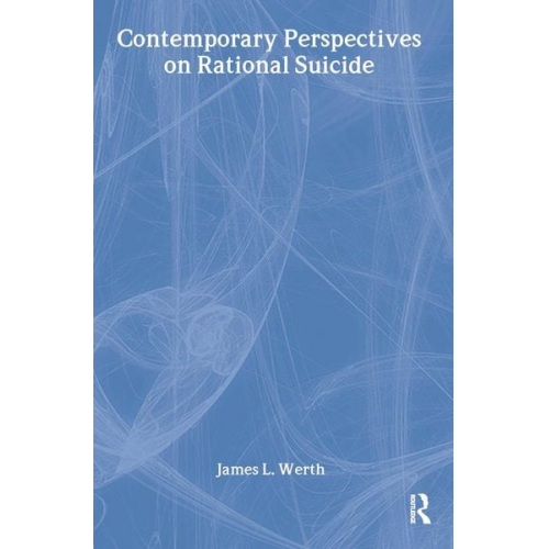 Contemporary Perspectives on Rational Suicide