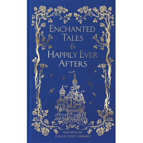 Macmillan Collector's Library - Enchanted Tales & Happily Ever Afters