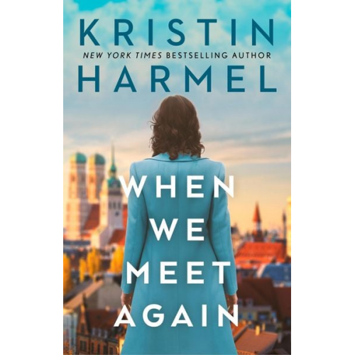 Kristin Harmel - When We Meet Again