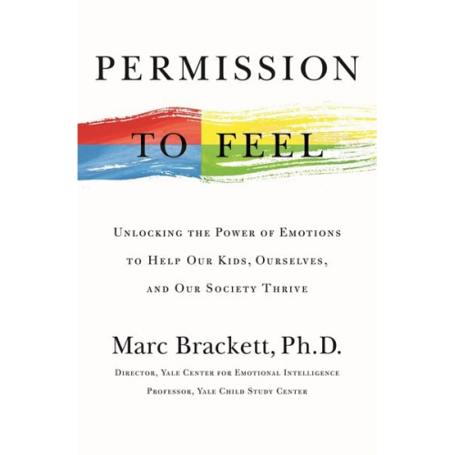 Marc Brackett - Permission to Feel