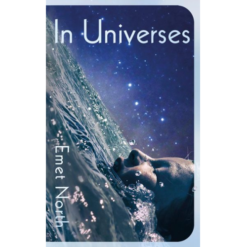 Emet North - In Universes
