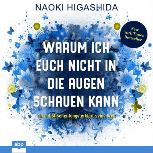 Naoki Higashida - Warum ich euch nicht in die Augen schauen kann