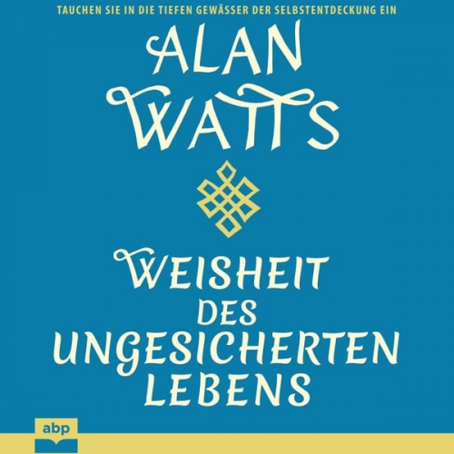 Alan Watts - Weisheit des ungesicherten Lebens