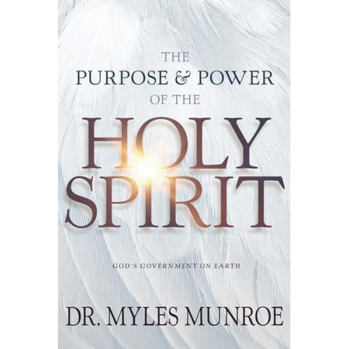 Myles Munroe - The Purpose and Power of the Holy Spirit