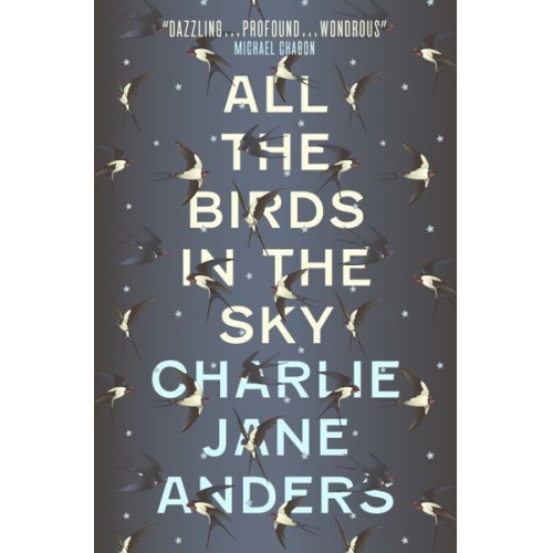 Charlie Jane Anders - All the Birds in the Sky