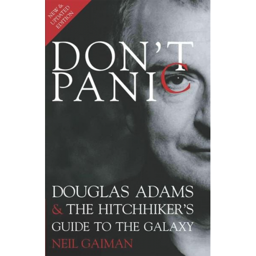 Neil Gaiman - Don't Panic: Douglas Adams & the Hitchhiker's Guide to the Galaxy