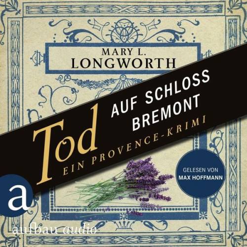 Mary L. Longworth - Tod auf Schloss Bremont - Ein Provence-Krimi