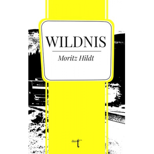 Moritz Hildt - Wildnis