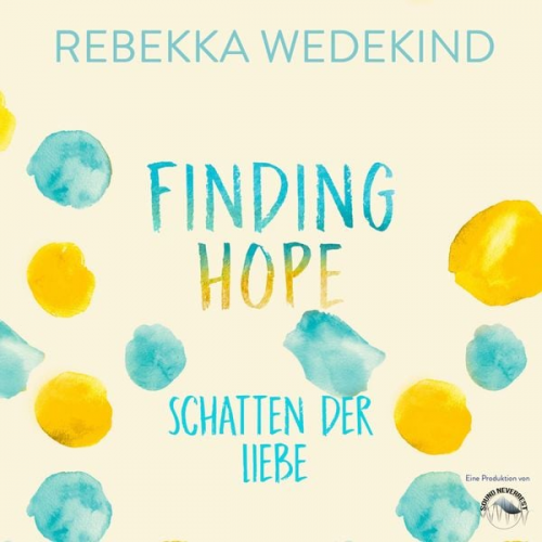 Rebekka Wedekind - Finding Hope - Schatten der Liebe