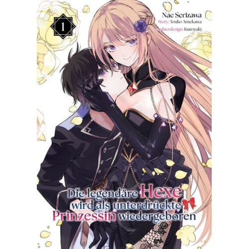 Touko Amekawa - Die legendäre Hexe wird als unterdrückte Prinzessin wiedergeboren (Manga), Band 01