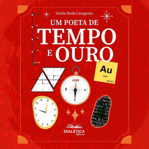 Giulia Ikeda Caregnato - Um Poeta de Tempo e Ouro