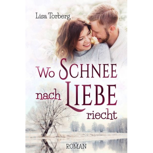 Lisa Torberg - Wo Schnee nach Liebe riecht