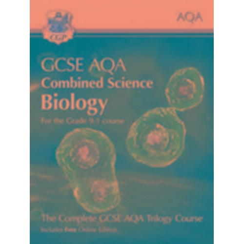 Cgp Books - New GCSE Combined Science Biology AQA Student Book (includes Online Edition, Videos and Answers): perfect course companion for the 2025 and 2026 exams