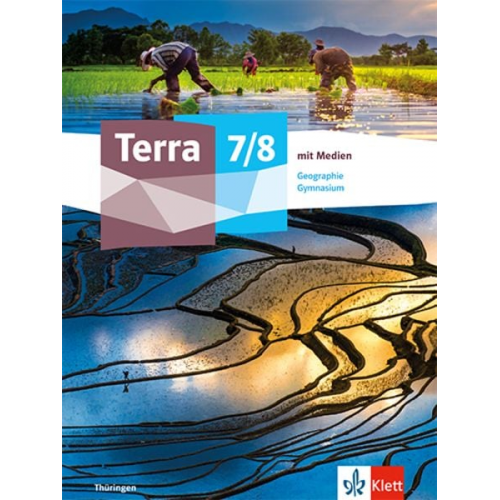 Terra Geographie 7/8. Schulbuch mit Medien Klasse 7/8. Ausgabe Thüringen Gymnasium