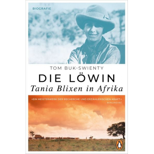 Tom Buk-Swienty - Die Löwin. Tania Blixen in Afrika