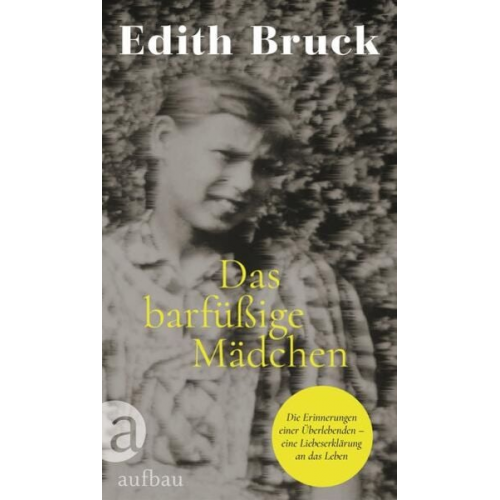 Edith Bruck - Das barfüßige Mädchen