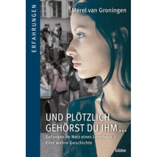 Merel van Groningen - Und plötzlich gehörst du ihm