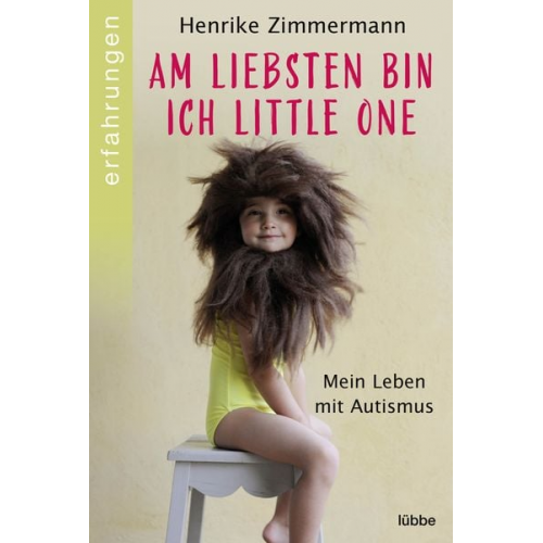 Henrike Zimmermann - Am liebsten bin ich Little One