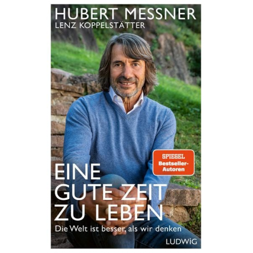 Hubert Messner Lenz Koppelstätter - Eine gute Zeit zu leben