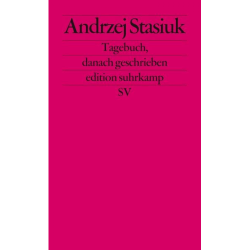 Andrzej Stasiuk - Tagebuch, danach geschrieben