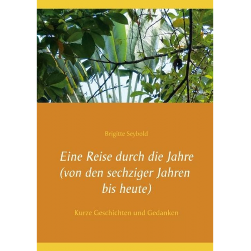 Brigitte Seybold - Eine Reise durch die Jahre (von den sechziger Jahren bis heute)