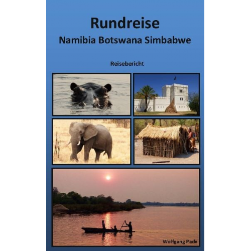 Wolfgang Pade - Rundreise Namibia Botswana Simbabwe