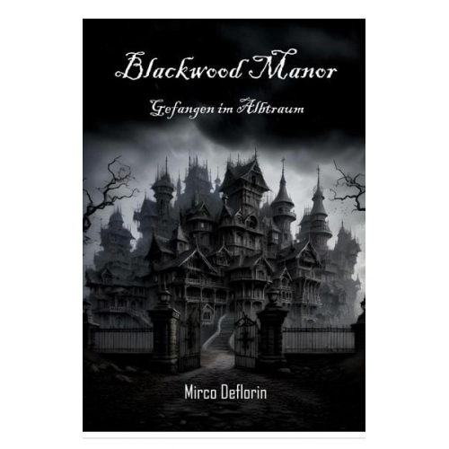 Mirco Deflorin - Blackwood Manor