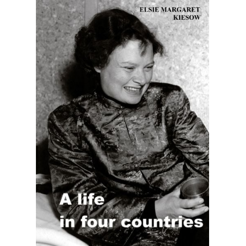 Elsie M. Kiesow - A life in four countries