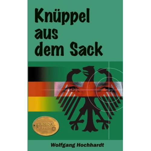 Wolfgang Hochhardt - Knüppel aus dem Sack