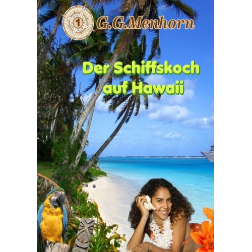 G. G. Menhorn - Der Schiffskoch auf Hawaii