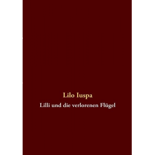 Lilo Iuspa - Lilli und die verlorenen Flügel