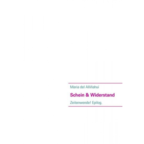 Maria del Alliñahui - Schein & Widerstand