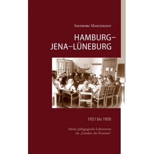 Ingeborg Maschmann - Hamburg - Jena - Lüneburg