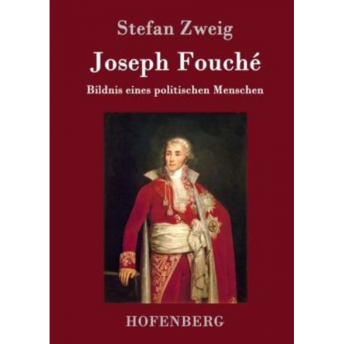 Stefan Zweig - Joseph Fouché