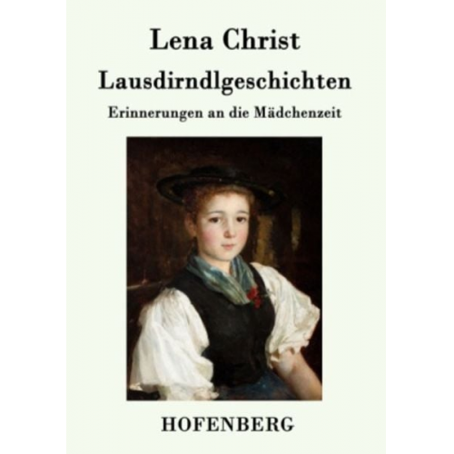 Lena Christ - Lausdirndlgeschichten