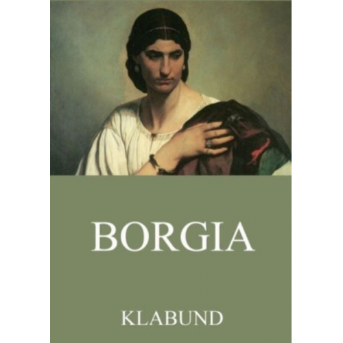 Klabund - Borgia