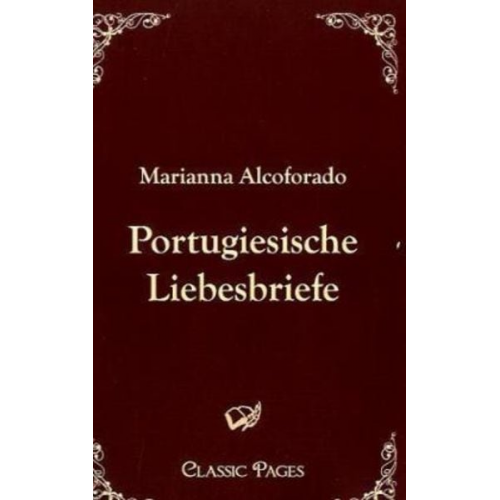 Marianna Alcoforado - Portugiesische Liebesbriefe