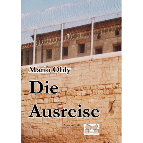 Mario Ohly - Die Ausreise