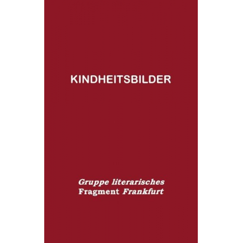 Gruppe literarisches Fragment Frankfurt - Kindheitsbilder