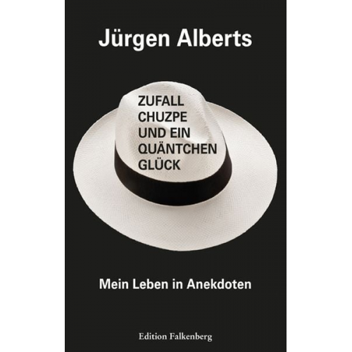 Alberts Jürgen - Zufall, Chuzpe und ein Quäntchen Glück