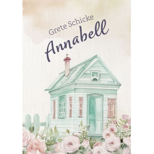 Grete Schicke - Annabell