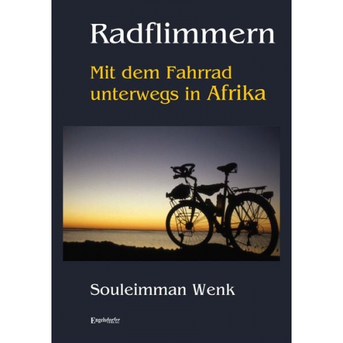 Souleimman Wenk - Radflimmern - Mit dem Fahrrad unterwegs in Afrika