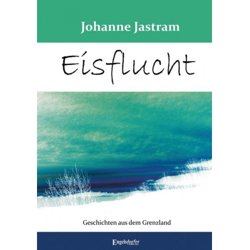 Johanne Jastram - Eisflucht