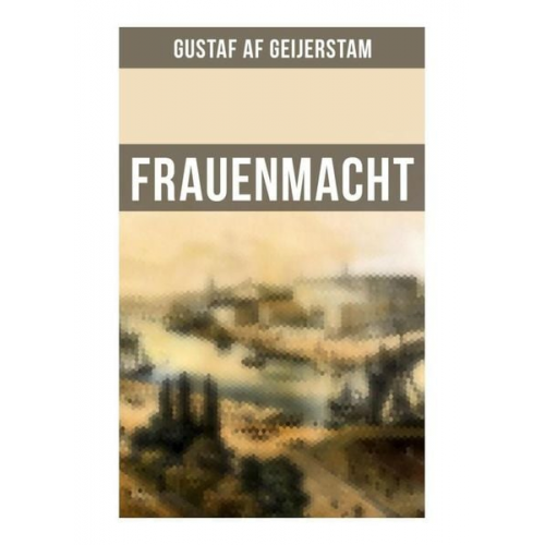 Gustaf af Geijerstam - Frauenmacht