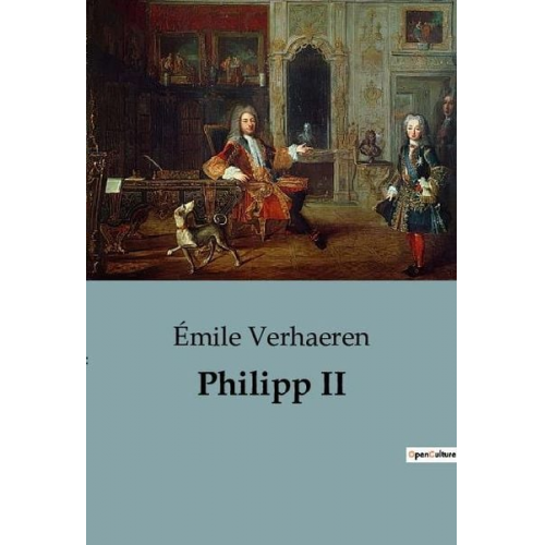 Émile Verhaeren - Philipp II