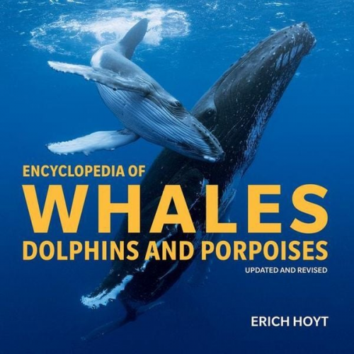 Erich Hoyt - Encyclopedia of Whales, Dolphins and Porpoises