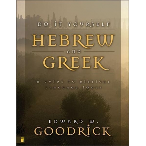 Edward W. Goodrick - Do It Yourself Hebrew and Greek