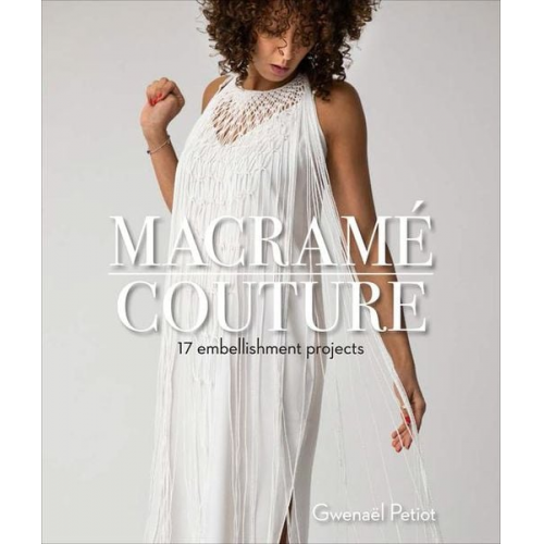 Gwenaël Petiot - Macramé Couture