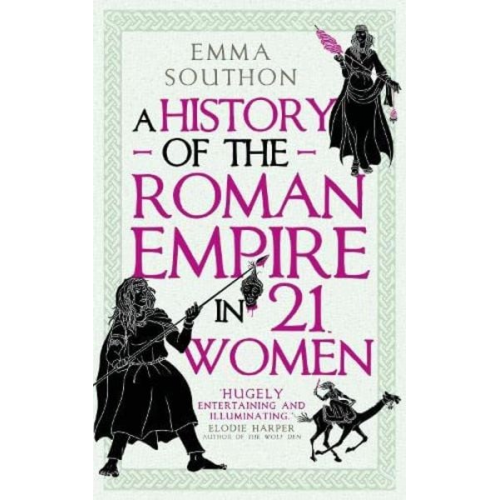 Emma Southon - A History of the Roman Empire in 21 Women